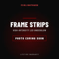 Frame Strips LED underglow - photo coming soon
