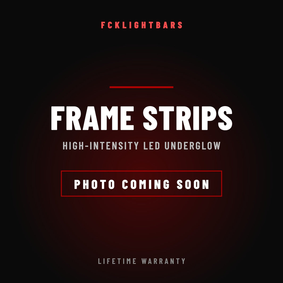 Frame Strips LED underglow - photo coming soon